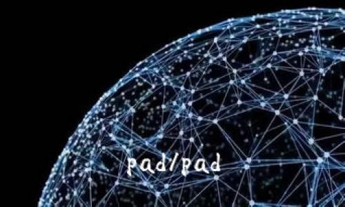 pad/pad